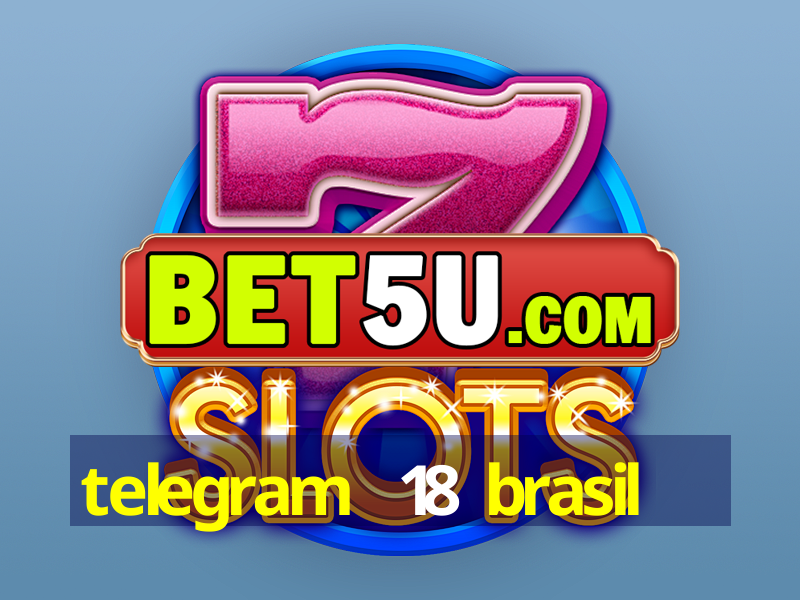 telegram +18 brasil